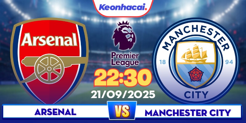 Arsenal Vs Man City - 22:30 - 21/09: Trận Cầu 6 Điểm Premier League