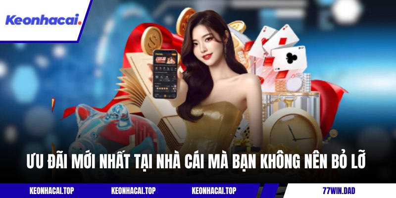 Ưu đãi hot nhất tại nền tảng mà bạn không nên bỏ lỡ 