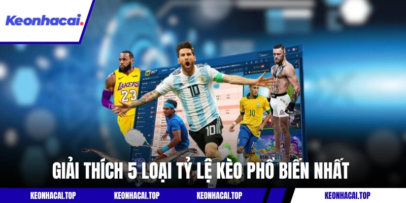 Giải thích 5 loại tỷ lệ kèo phổ biến nhất trong bóng đá